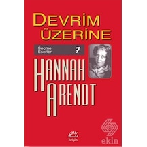 Devrim Üzerine - Hannah Arendt - İletişim Yayınları