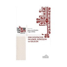 Dini Düşüncede Gelenek Dönüşüm Ve Gelecek N11.23435