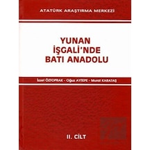 Yunan İşgali'nde Batı Anadolu 2. Cilt -  Atatürk Araştırma Merkezi