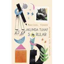 Aklımda Tuhaf Sorular - Çocuklar İçin Denemeler - Mavisel Yener - Tudem Yayınları