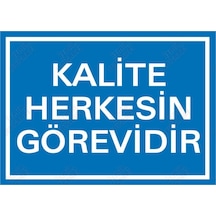 Kalite Herkesin Görevidir Levhası