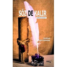 Söz de Kalır - Aforizmalar - Duran Soytoprak - Sınırsız Kitap