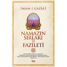 Namazın Sırları ve Fazileti  - İmam -ı Gazali  - Çelik Yayınevi