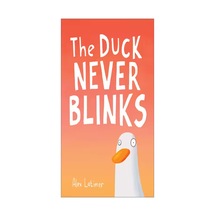 The Duck Never Blinks