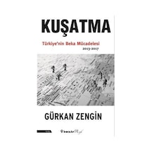 Kuşatma Türkiye'nin Beka Mücadelesi 2013-2017 - Gürkan Zengin - İnkılap Kitabevi