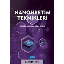 Nanoüretim Teknikleri - Nobel Akademik Yayıncılık