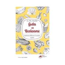 Gıda ve Beslenme - Herkesin Bilmesi Gereken Şeyler - P. K. Newby -  Ayşe Yurdakul - The Kitap