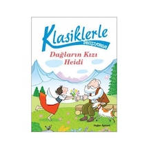 Klasiklerle Tanışıyorum-Dağların Kızı Heidi- Doğan ve Egmont Yayıncılık