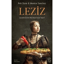 Leziz Lezzetin Evrimi Bizi Nasıl İnsan Yaptı Minotor Kitap