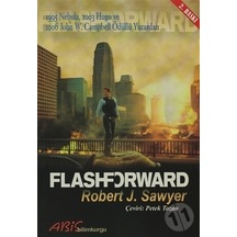 Flash Forward - Robert J. Sawyer - Abis Yayınları