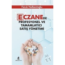 Eczanede Profesyonel ve Tamamlayıcı Satış Yönetimi - Faruk Nalbantoğlu - Kilit