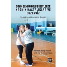 Down Sendromlu Bireylerde Kronik Hastalıklar ve Egzersiz / Dr....