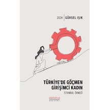 Türkiye De Göçmen Girişimci Kadın İstanbul Örneği