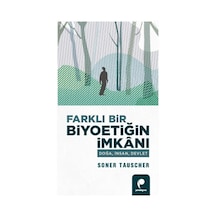 Farklı Bir Biyoetiğin İmkanı  - Doğa İnsan Devlet  - Soner Tauscher  - Paradigma Yayınları