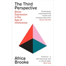 The Third Perspective: A Transformative Guide To Brave Communication For The Modern World