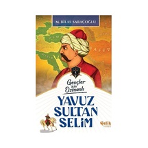 Gençler İçin Osmanlı Yavuz Sultan Selim Harp Tarihi / M. Bil...