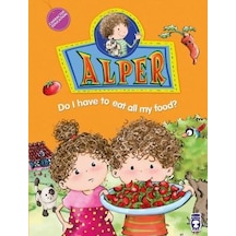 Alper Her Yemekten Yemem Gerekli Mi? (Ingilizce)