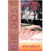 Bir Dost Şiirler - Ayten Hatice Eti 1.baskı