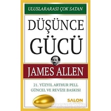 Düşünce Gücü - 21. Yüzyıl Arthur Pell Güncel ve Revize Baskısı - James Allen - Salon Yayınları