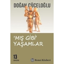 Mış Gibi    Yaşamlar