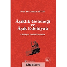 Aşıklık Geleneği ve Aşık Edebiyatı / Erman Artun
