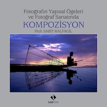 Fotoğrafın Yapısal Öğeleri ve Fotoğraf Sanatında Kompozisyon