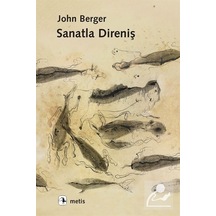 Sanatla Direniş / John Berger