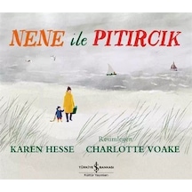 Nene İle Pıtırcık / Karen Hesse