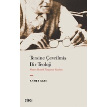 Tersine Çevrilmiş Bir Teoloji - Ahmet Hamdi Tanpınar Yazıları - Ahmet Sarı - Çizgi Kitabevi