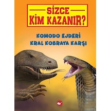 Komodo Ejderi Kral Kobraya Karşı-Sizce Kim Kazanır? - Jerry Pallotta - Beyaz Balina Yayınları