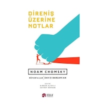 Direniş Üzerine Notlar - Noam Chomsky - Scala Yayıncılık