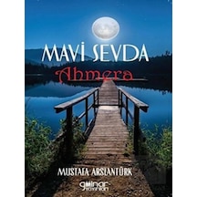 Mavi Sevda Ahmera - Mustafa Arslantürk - Gülnar Yayınları