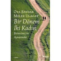 Bir Dönem Iki Kadın - Oya Baydar - Can Yayınları