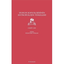 Hukuk Sosyolojisinin Antropolojik Temelleri - Cahit Can - Pinhan Yayıncılık