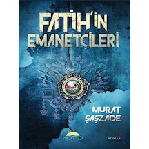 Fatih'in Emanetçileri Motto Yayınları - Motto Yayınları