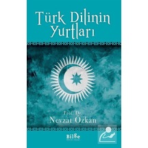Türk Dilinin Yurtları - Nevzat Özkan - Bilge Kültür Sanat