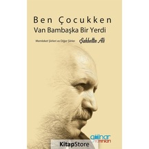 Ben Çocukken Van Bambaşka Bir Yerdi - Şahbettin Ali - Gülnar Yayınları