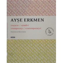 Ayşe Erkmen - Uçucu Şimdi