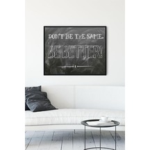 Tr Pster12592 Dont Be The Same Girişimcilik Çerçeveli Tablo 40x50cm