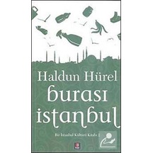 Burası İstanbul Bir İstanbul Kültür Kitabı 2 - Haldun Hürel - Kapı Yayınları