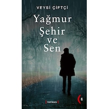 Yağmur Şehir Ve Sen Veysi Çiftçi