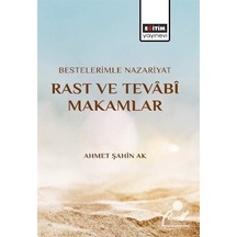Bestelerimle Nazariyat Rast Ve Tevabî Makamlar / Ahmet Şahin Ak
