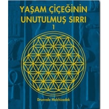 Yaşam Çiçeğinin Unutulmuş Sırrı 1 - Drunvalo Melchizedek - Butik