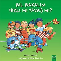 Bil Bakalım Hızlı mı Yavaş mı? - Shirley Willis - 1001 Çiçek
