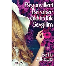 Begonvilleri Beraber Öldürdük Sevgilim - Sefa Alkaya - Eyobi