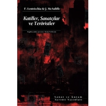 Katiller Sanatçılar ve Teröristler - F. Lentricchia - Ayrıntı Yayınları