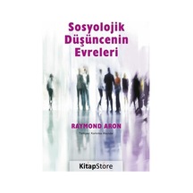 Sosyolojik Düşüncenin Evreleri / Raymond Aron