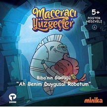 Biba'nın Günlüğü Ah Benim Duygusal Robotum-Maceracı Yüzgeçler - Arzu Demirel Birinci - Turkuvaz Çocuk