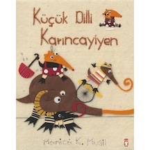 Küçük Dilli Karıncayiyen-Manica Musil - Timaş Çocuk Küçük Dilli Karıncayiyen-Manica Musil - Timaş Çocuk