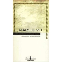 Kerem ile Aslı - Hasan Ali Yücel Klasikleri- İş Bankası Kültür Yayınları
